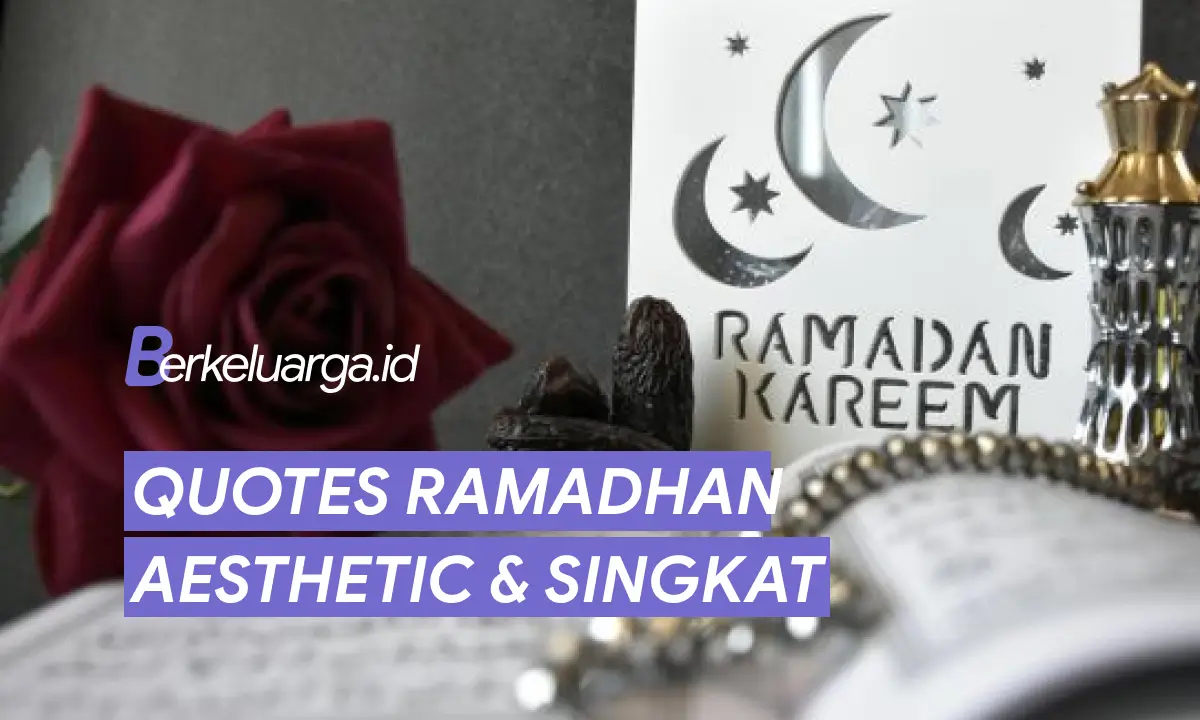 Contoh Quotes Ramadhan Aesthetic dan singkat
