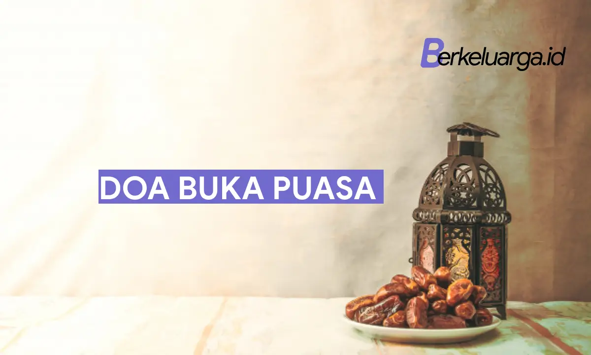Pilihan Doa Buka Puasa Ramadhan - Berkeluarga.id (1)
